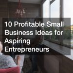 10 Profitable Small Business Ideas for Aspiring Entrepreneurs